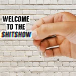 Welcome to the Shitshow Sticker