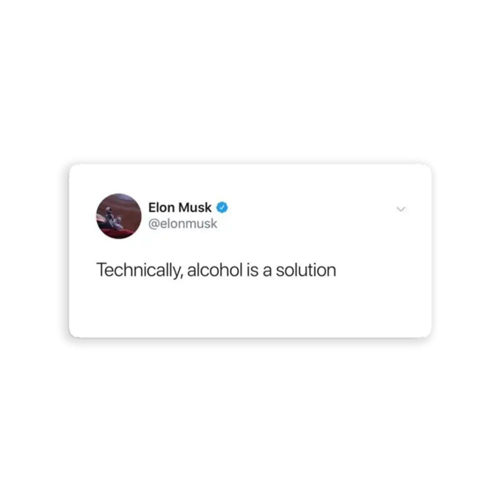 Technically Alcohol is a Solution Tweet Sticker