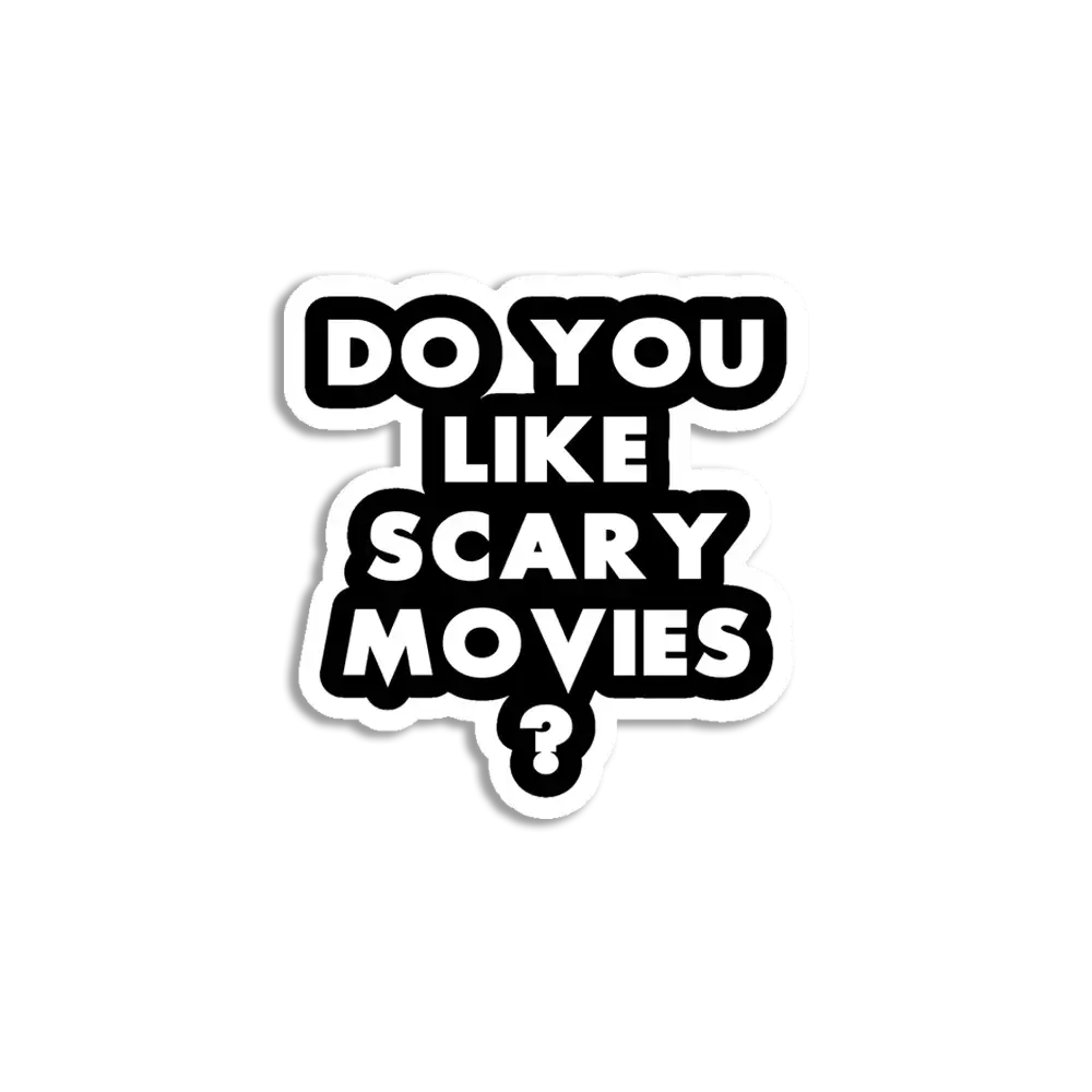 You like scary movies too Sticker