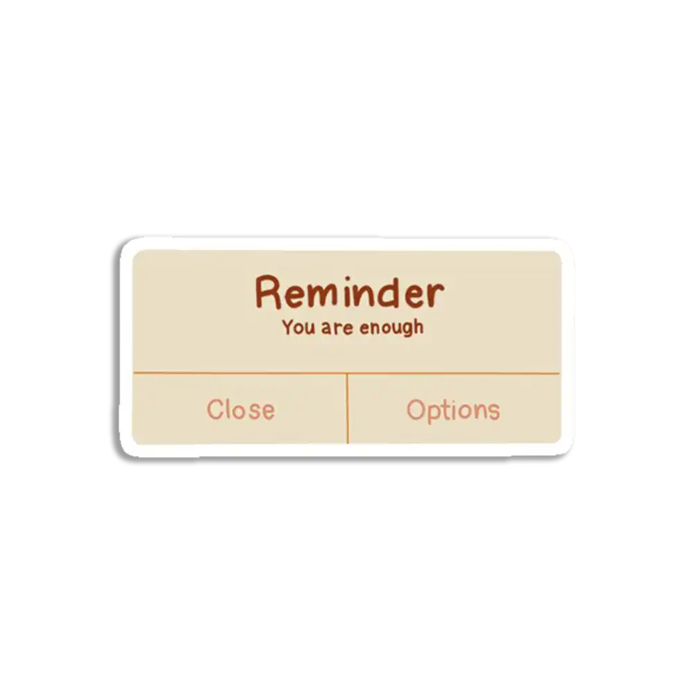 Reminder you are enough Aesthetic Sticker