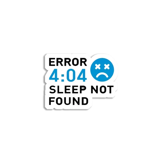Error 404 - Sleep not found Sticker
