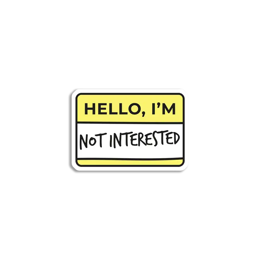 Hello I'm not interested Sticker