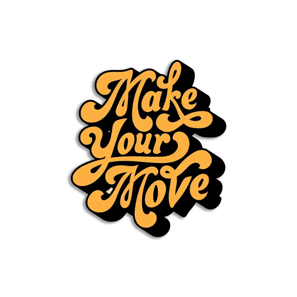 Make your move Sticker