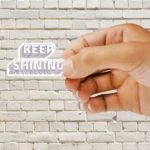 Keep Shining Sticker