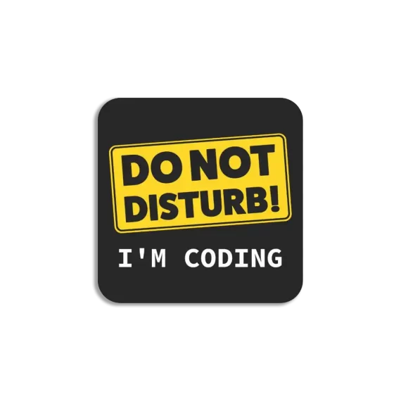 Do not disturb I'm Coding Sticker