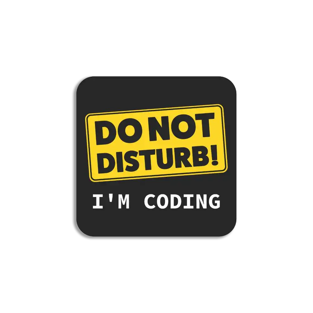 Do not disturb I'm Coding Sticker