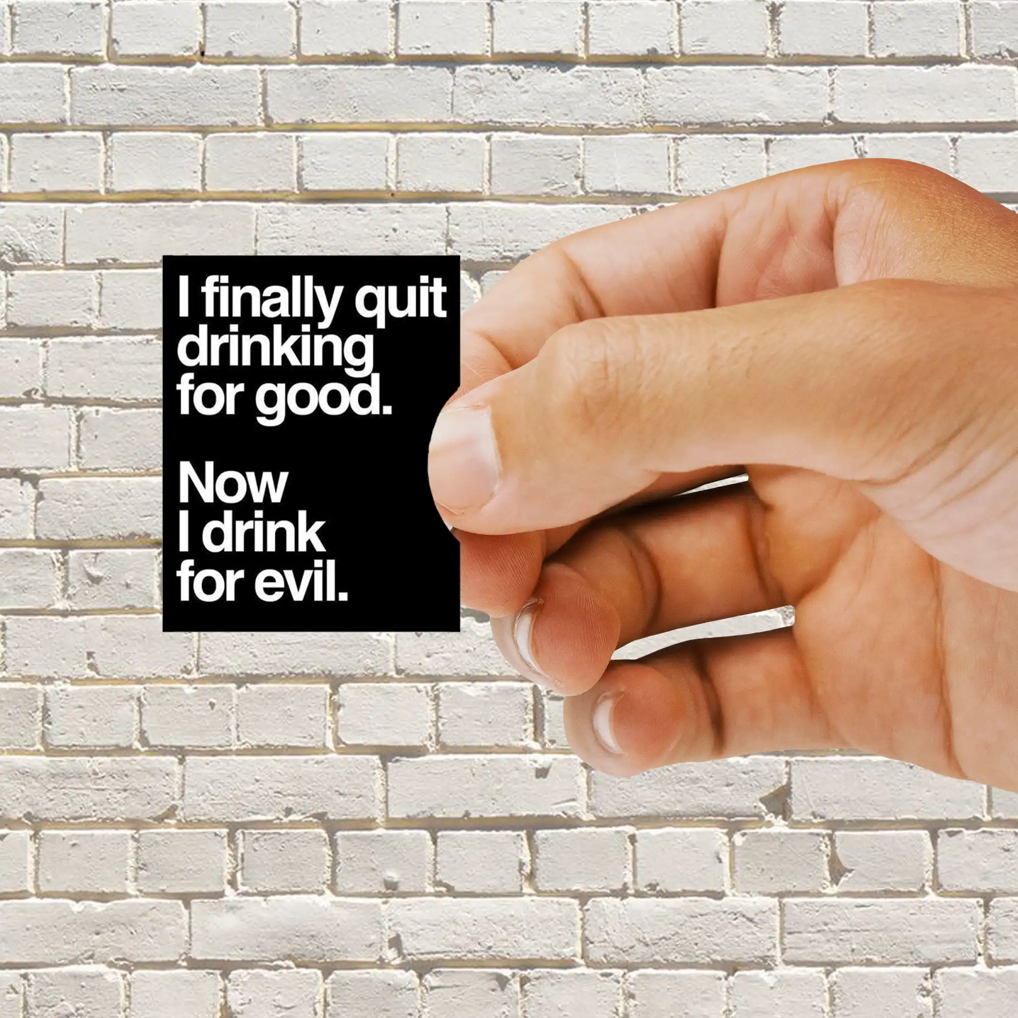 Now I drink for evil sticker