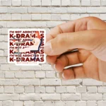 I'm not addicted to K-Dramas or maybe a little Sticker