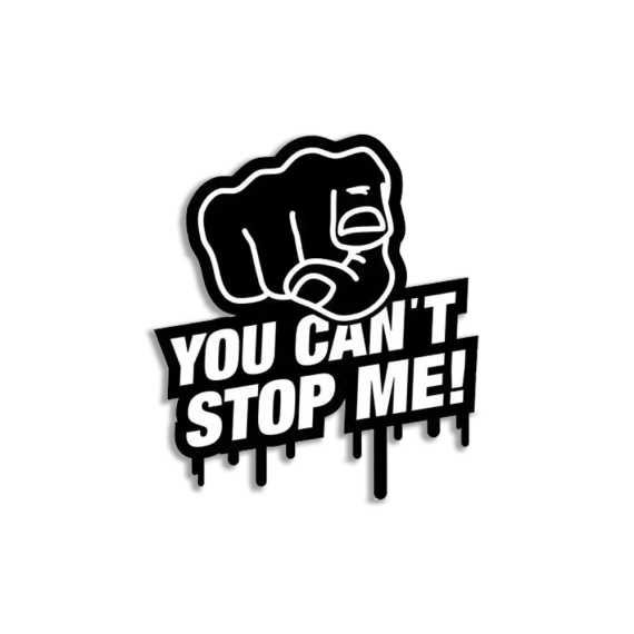 You Can't Stop Me Sticker