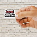 Not Hacker, Security Professional Sticker