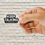 Keep Talking, I'm diagnosing you Sticker