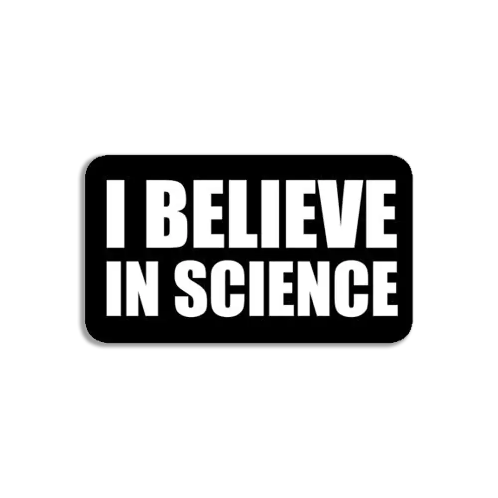 I believe in Science Sticker