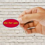 Die for you Sticker