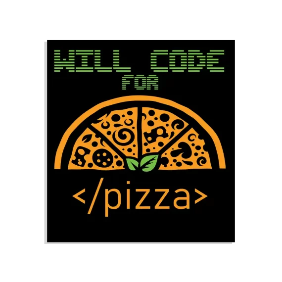 Will code for Pizza Sticker