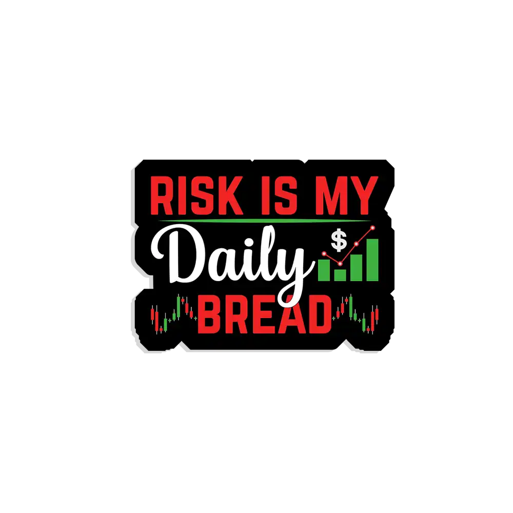 Risk is my daily breed Sticker